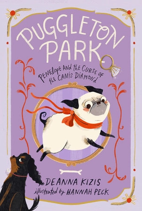 Puggleton Park #2: Penelope & the Curse of the Canis Diamond